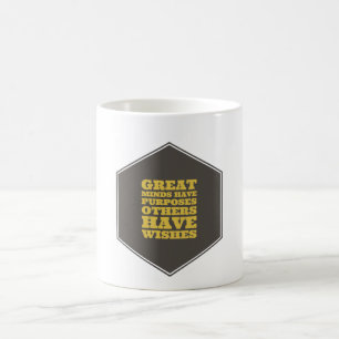 Große Köpfe haben Ziele, andere haben Wünsche Kaffeetasse