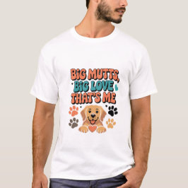 Große Köter, große Liebe, lustiges Mutt-Besitzer-T T-Shirt