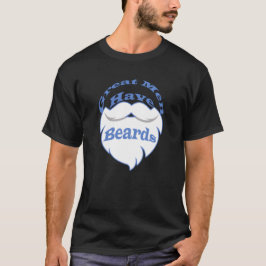 große Männer haben Bärte T-Shirt