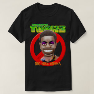 GROSSE MIKE OBAMA - MICHELLE OBAMA T-Shirt