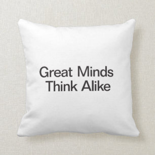 Große Minds denken ähnlich Kissen
