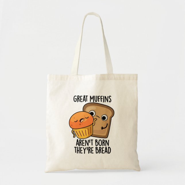 Große Muffins sind nicht Geboren, dass sie Brot-Fu Tragetasche (Vorne)