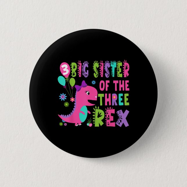 Große Schwester der drei Rex Dinosaurier T-rex 3.  Button (Vorderseite)