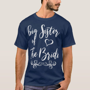 Große Schwester von Braut und Groom Hochzeitssache T-Shirt