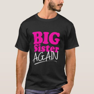 Große Schwester wieder Niedliche große Schwester T-Shirt