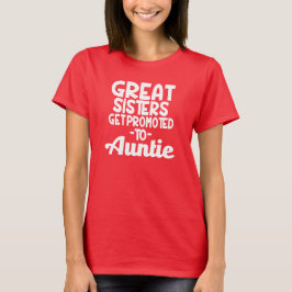 Große Schwestern erhalten zu lustiger Tante Tante T-Shirt