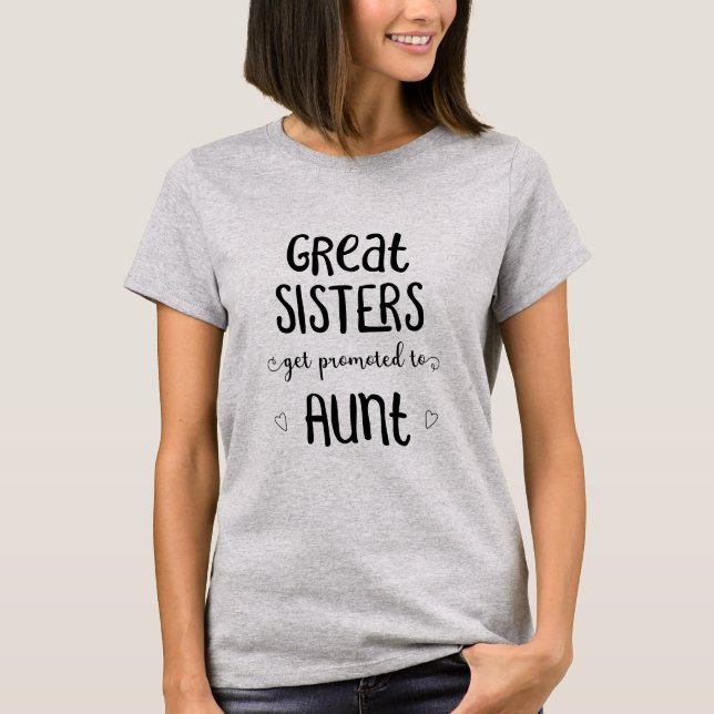 Große Schwestern werden zur Tante geworben T-Shirt (Vorderseite)