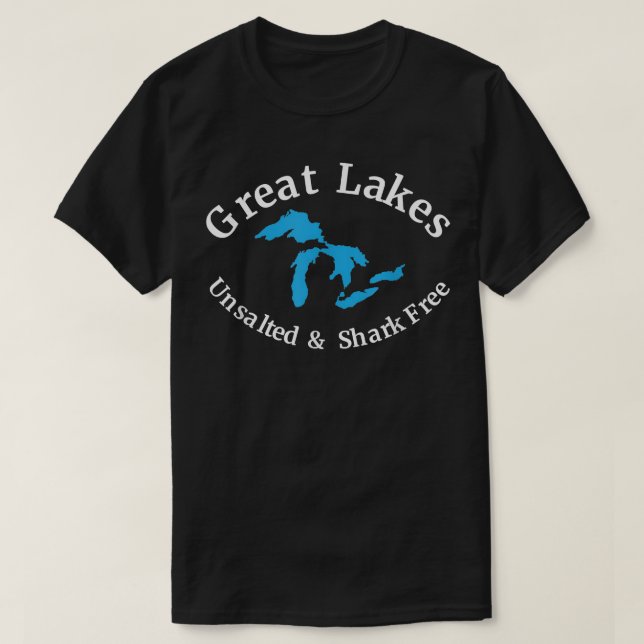 Große Seen ungesalzen & Shark Free T-Shirt (Design vorne)