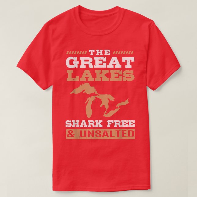 Große Seen, ungesalzen und frei von Haien T-Shirt (Design vorne)
