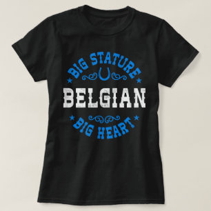 Große Statur Großes Herz Belgisches Zugpferd T-Shirt