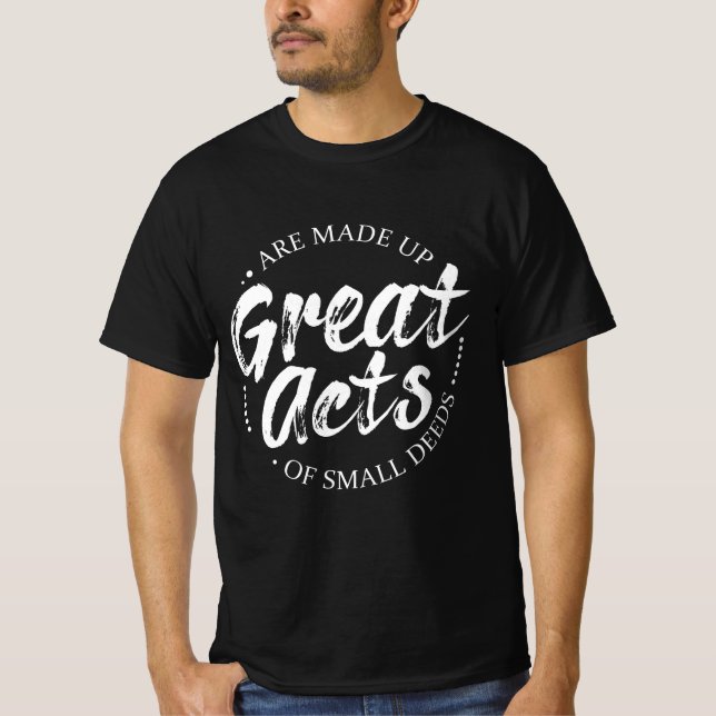Große Taten bestehen aus kleinen Taten Lao Tzu Tex T-Shirt (Vorderseite)