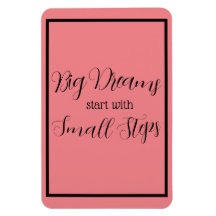 Große Träume beginnen mit kleinen Schritten Schwar