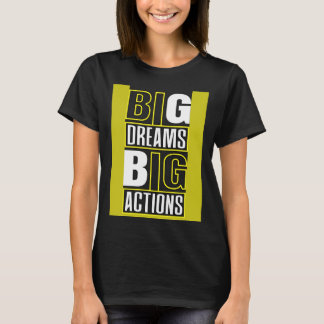 Große Träume Große Aktionen Motivierende Zitate Sp T-Shirt