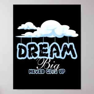 Große Träume inspirierende Zitate bleiben positiv Poster