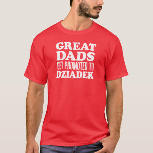 Große Väter gefördert zu Dziadek (AUF DUNKELHEI T-Shirt