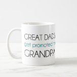 Große Vater werden zum Großvater befördert Kaffeetasse<br><div class="desc">Großartiges Geschenk oder Hemd für Großvater und Großvater,  oder für werdende Eltern oder Mütter,  Enkelkinder ihren Eltern zu verkünden!  Herzlichen Glückwunsch an Ihre Enkel und Ihre genetische Verbreitung.</div>