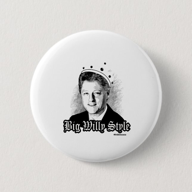 Große Willy-Art - notorischer Bill Clinton Button (Vorderseite)