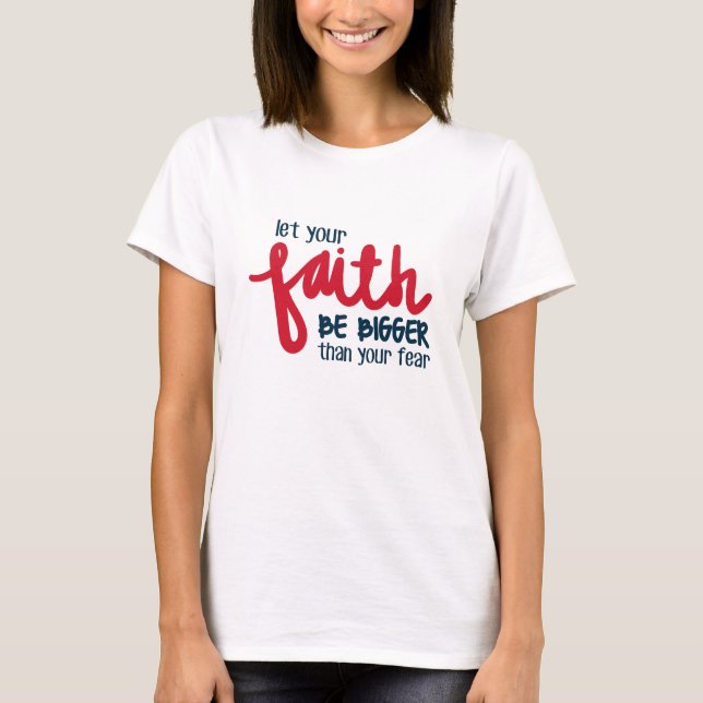 Größer als deine Angst T-Shirt (Vorderseite)