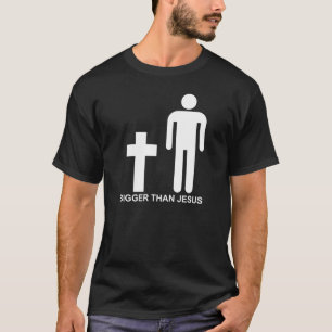 Größer als Jesus T-Shirt