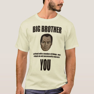 Großer Bruder ist nicht interessiert T-Shirt