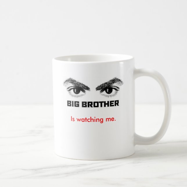 Großer Bruder passt mich auf Kaffeetasse (Rechts)