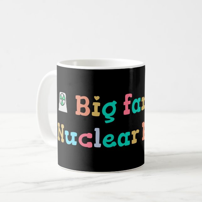 Großer Fan der Atomkraft Kaffeetasse (Vorderseite Links)