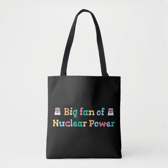 Großer Fan der Atomkraft Tasche (Vorderseite)