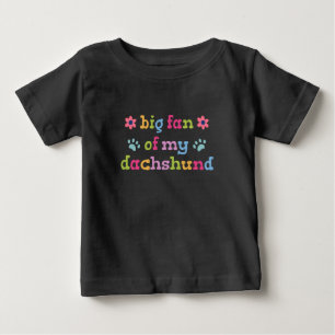 Großer Fan meiner Dachshund Baby T-shirt