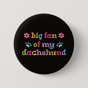 Großer Fan meines Dachshunds Button