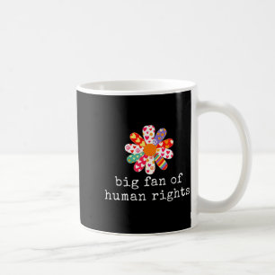 Großer Fan von Menschenrechten - Gleichheit & Kaffeetasse