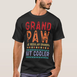 Großer Pfote wie ein normaler Opa, aber cooler Va T-Shirt