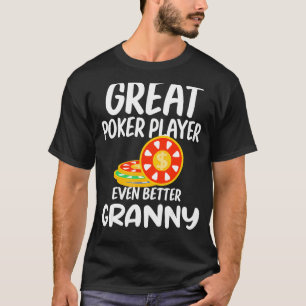 Großer Poker Spieler noch besser Großartiges Gambl T-Shirt