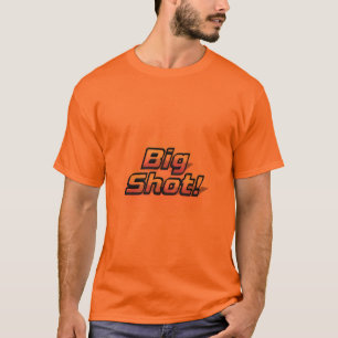 Großer Schuss! T-Shirt