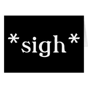 Großer Seufzer: Karten (Schwarzes)