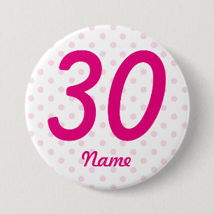 Großes 30. rosa weißes Polkapunkt-Abzeichenalter Button