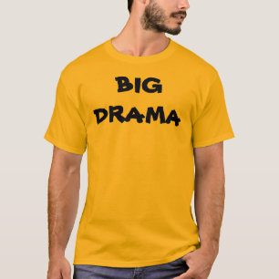 GROSSES DRAMA mit den hinteren u. gehenden Masken T-Shirt