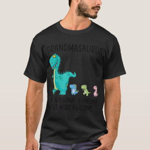 Großmasaurus wie eine normale Oma, aber mehr awesa T-Shirt