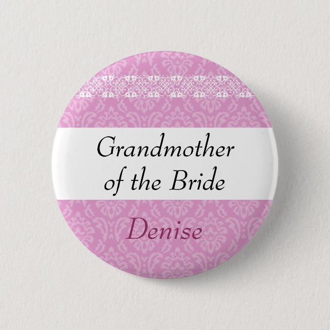 GROSSMUTTER der BRAUT Rosa-Damast-Hochzeit Button (Vorderseite)