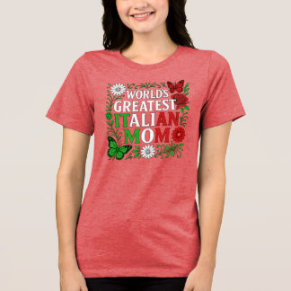 Größte italienische Mutter der Welt Tri-Blend Shirt