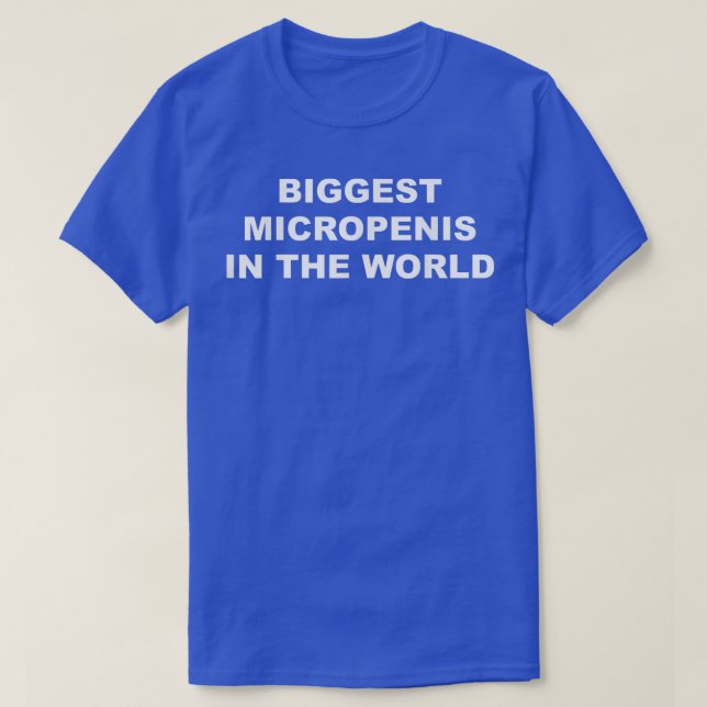Größte Mikropenis der Welt  T-Shirt (Design vorne)