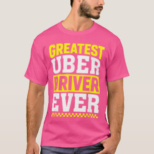 Größter Uber-Fahrer überhaupt Uber-Fahrer Lustig l T-Shirt