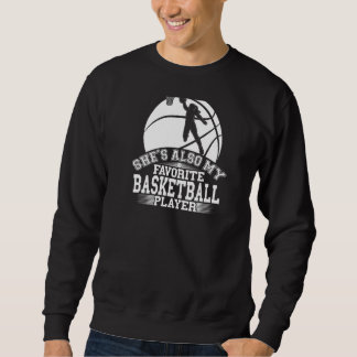 Großtochter ist meine Lieblingsbasketballspielerin Sweatshirt
