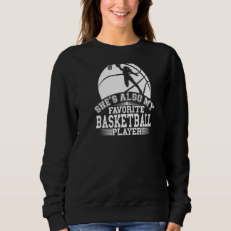 Großtochter ist meine Lieblingsbasketballspielerin Sweatshirt