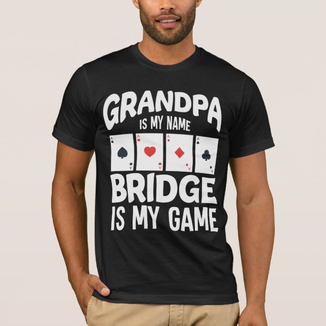 Großvater Bridge Card Game Gambler Family Spaß T-Shirt (Vorderseite)