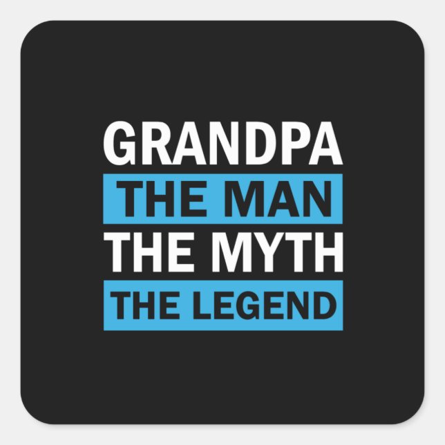Großvater der Mann, der Mythos, die Legende Quadratischer Aufkleber (Vorderseite)
