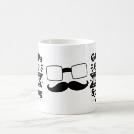 Großvater ist mein Name, und das Verderben ist mei Kaffeetasse