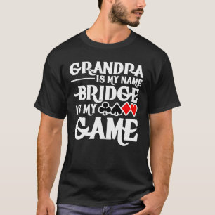 Großvater ist meine Namensbrücken-Karte ist mein T-Shirt