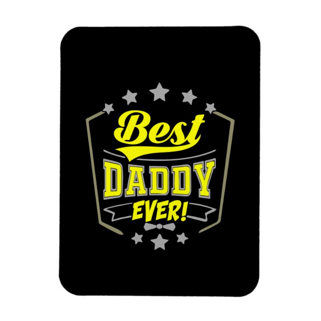 Großvater Quotes | Best Daddy Ever Magnet (Vertikal)