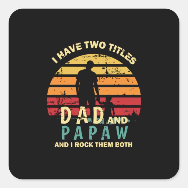 Großvater Quotes | Vater und Papa I rocken Quadratischer Aufkleber (Vorderseite)