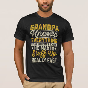 Großvater weiß alles, was T - Shirt